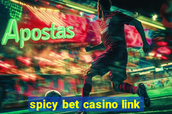 spicy bet casino link