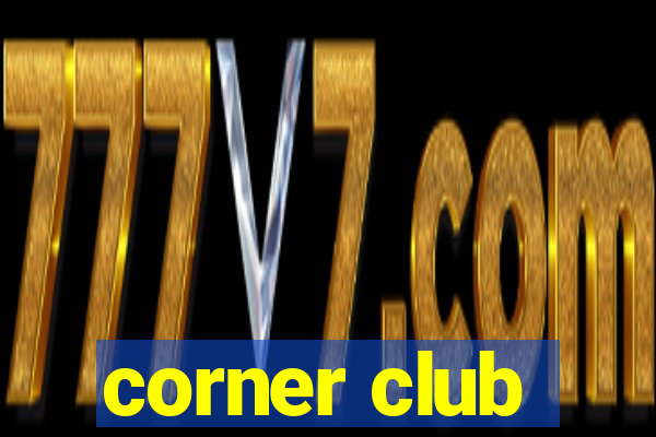 corner club