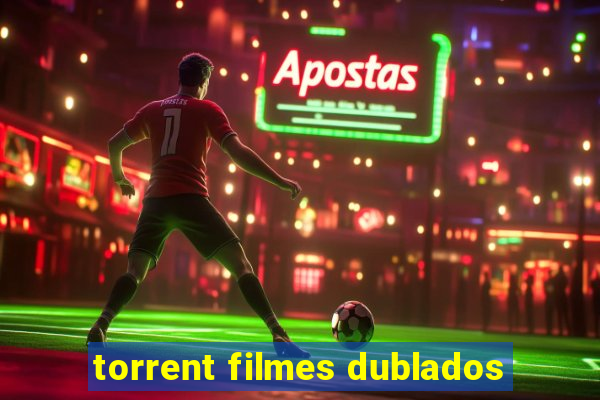 torrent filmes dublados