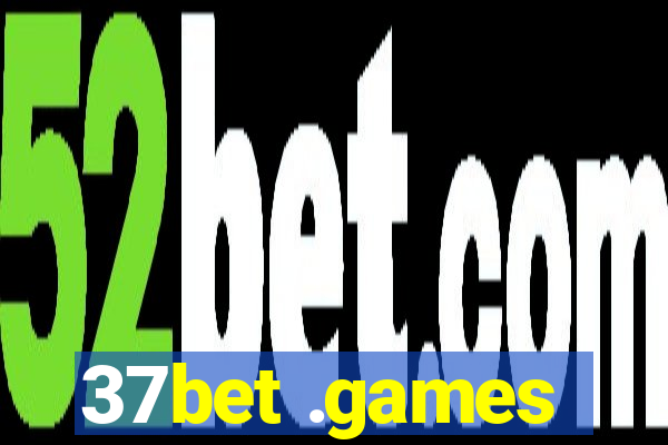 37bet .games