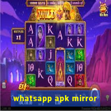 whatsapp apk mirror