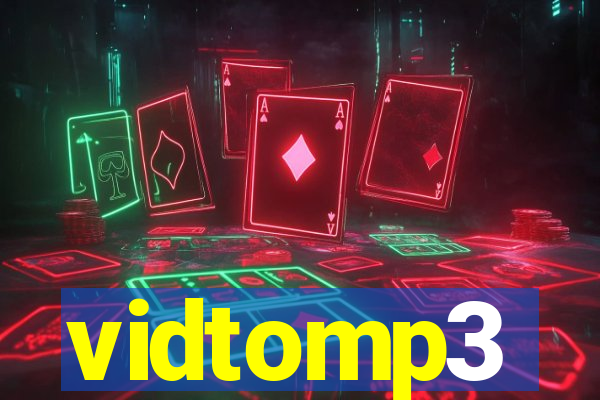 vidtomp3