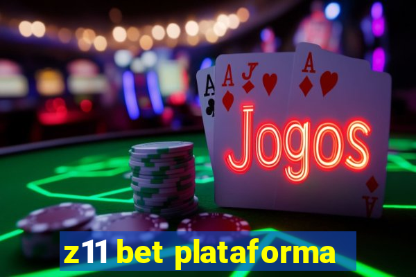 z11 bet plataforma