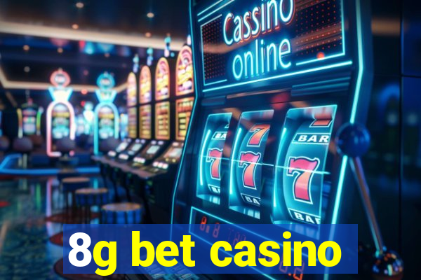 8g bet casino