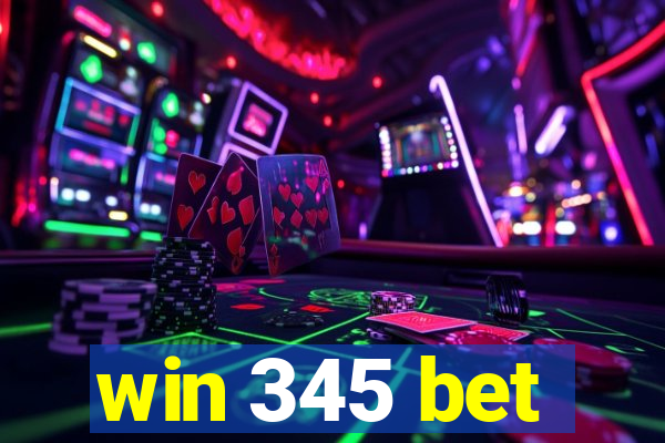 win 345 bet