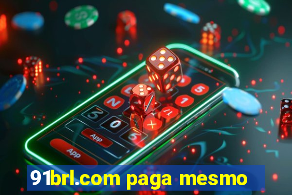 91brl.com paga mesmo