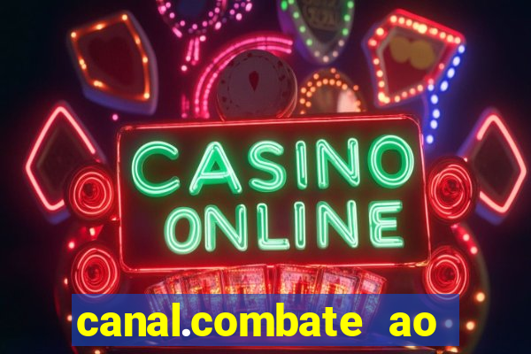 canal.combate ao vivo multicanais