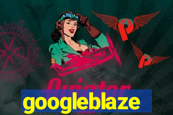 googleblaze