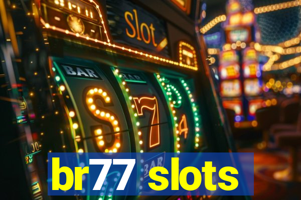 br77 slots