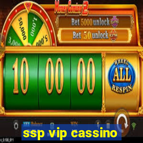 ssp vip cassino