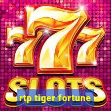 rtp tiger fortune