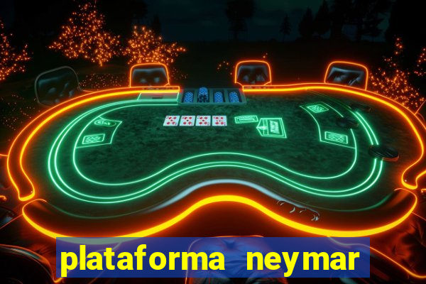 plataforma neymar jr bet é confiável