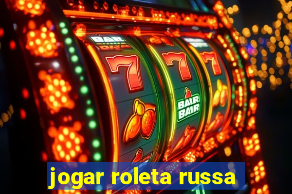 jogar roleta russa