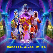 vanessa alves musa do corinthians nua