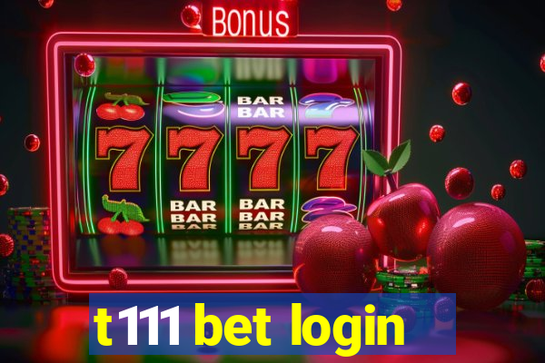 t111 bet login