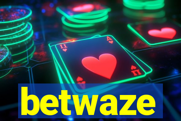 betwaze