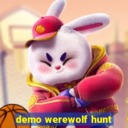 demo werewolf hunt