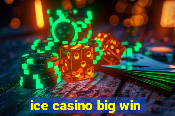 ice casino big win