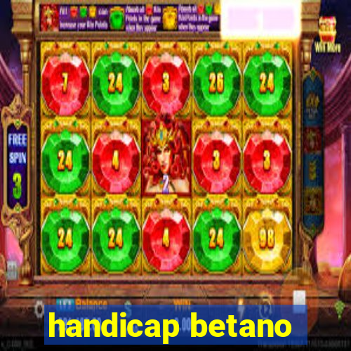 handicap betano