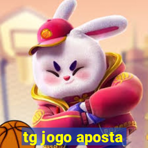 tg jogo aposta