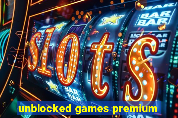 unblocked games premium