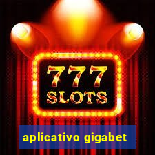 aplicativo gigabet