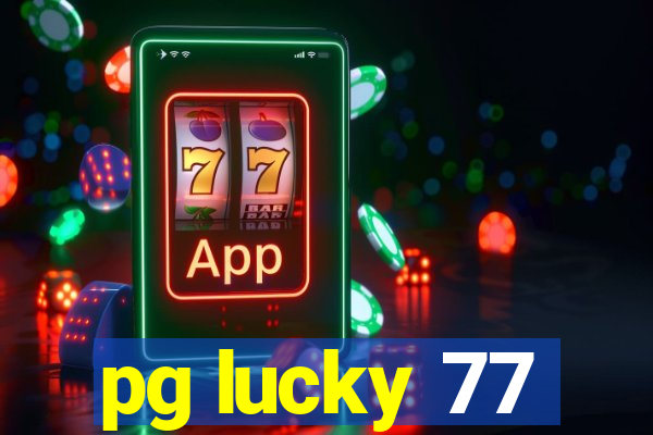 pg lucky 77