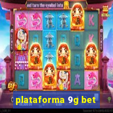 plataforma 9g bet