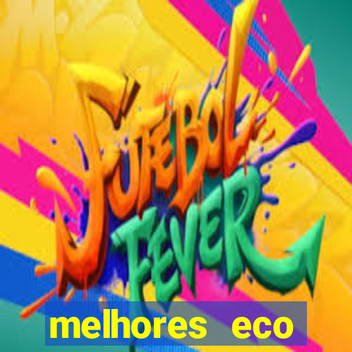 melhores eco resorts do brasil