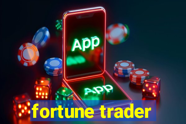 fortune trader