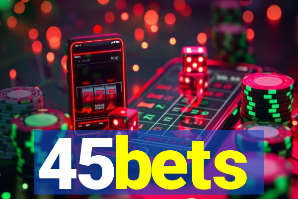 45bets