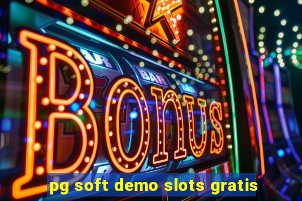 pg soft demo slots gratis