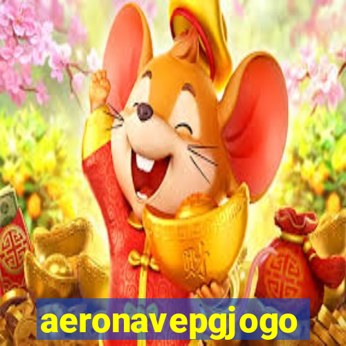 aeronavepgjogo