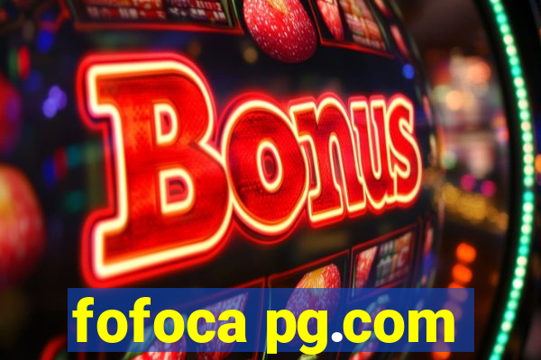 fofoca pg.com