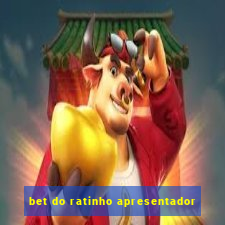 bet do ratinho apresentador