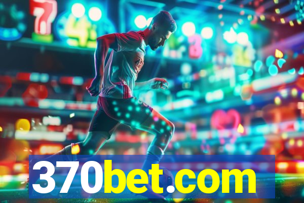 370bet.com