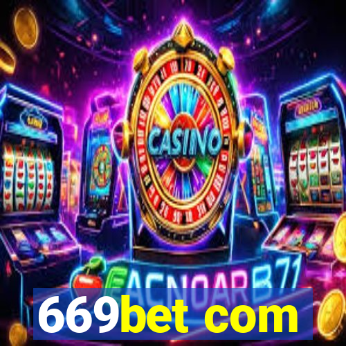 669bet com