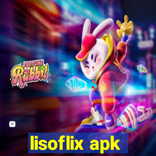 lisoflix apk