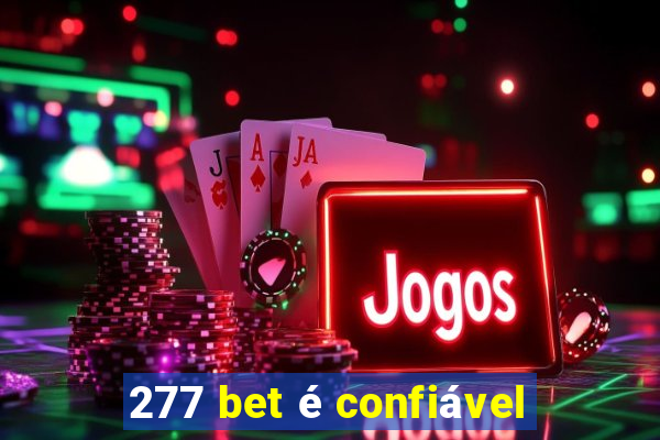 277 bet é confiável