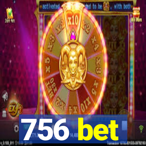 756 bet