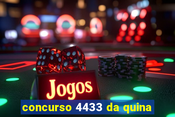 concurso 4433 da quina