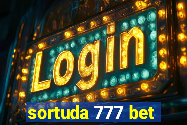 sortuda 777 bet