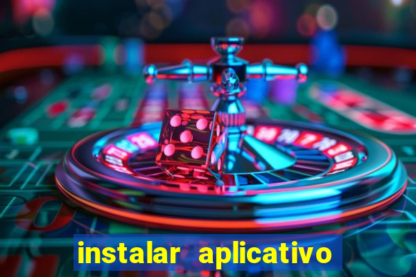 instalar aplicativo estrela bet