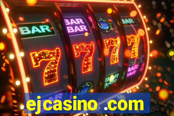 ejcasino .com