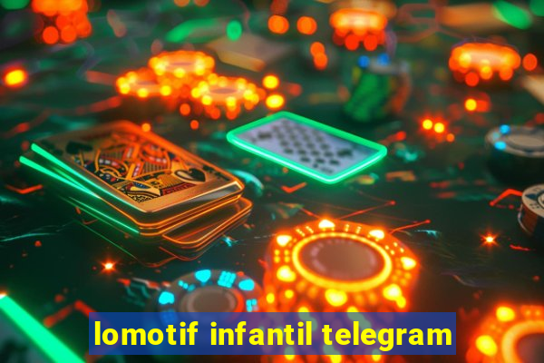 lomotif infantil telegram