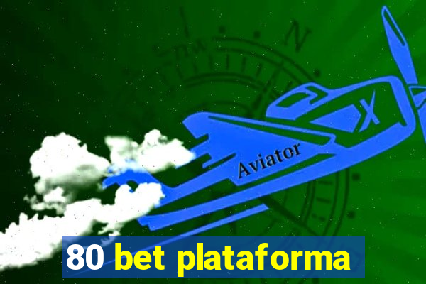 80 bet plataforma