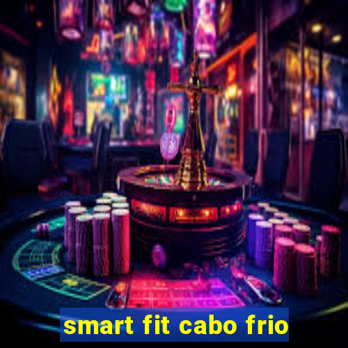 smart fit cabo frio