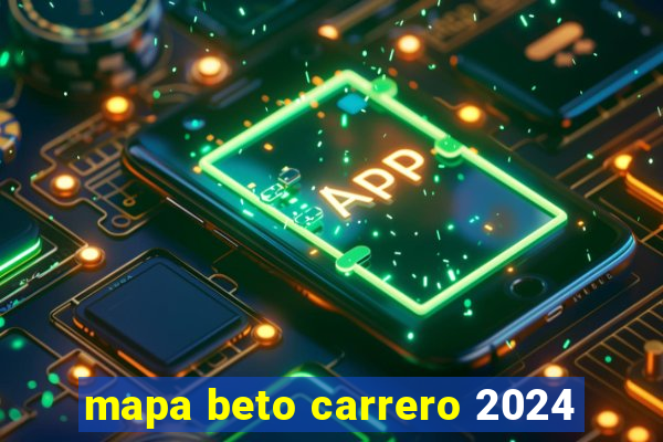 mapa beto carrero 2024