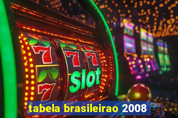 tabela brasileirao 2008