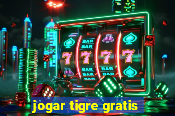 jogar tigre gratis